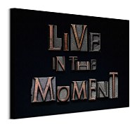 Live in the Moment - obraz WDC94765