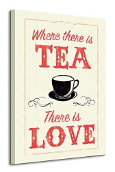 Where There is Tea There is Love - Obraz WDC90697